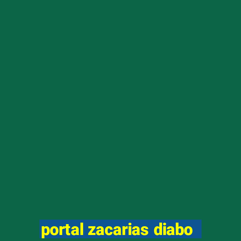 portal zacarias diabo